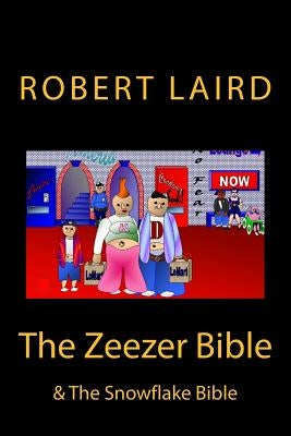 The Zeezer Bible: & The Snowflake Bible by Laird, R. F.