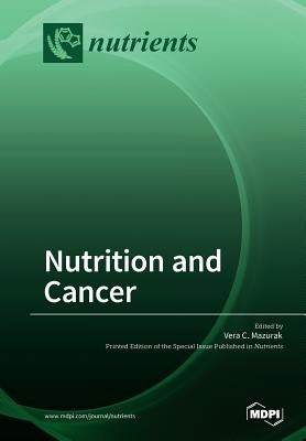 Nutrition and Cancer by Mazurak, Vera C.
