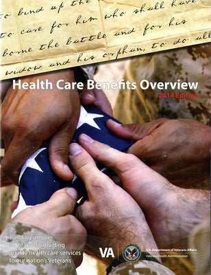Health Care Benefits Overview 2014 by Veterans Health Administration Chief Bus