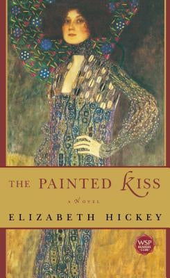 The Painted Kiss by Hickey, Elizabeth