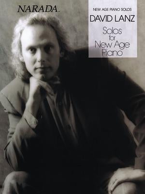 David Lanz - Solos for New Age Piano by Lanz, David