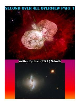 Second Over All Overview Part 1 by Schutte, Peet (P S. J. ).