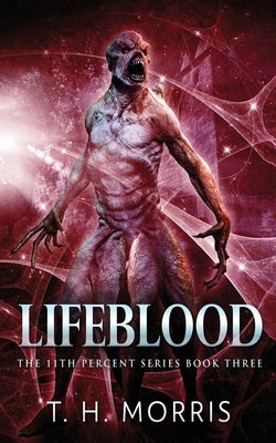 Lifeblood by Morris, T. H.