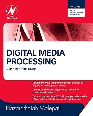 Digital Media Processing: DSP Algorithms Using C by Malepati, Hazarathaiah