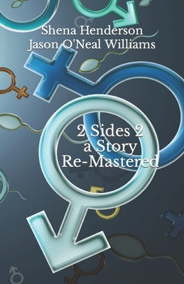 2 Sides 2 a Story Re-Mastered by Williams, Jason O'Neal