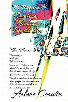 The Processes: Creative, Thinking & Meditative by Corwin, Arlene