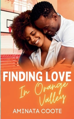 Finding Love in Orange Valley by Coote, Aminata