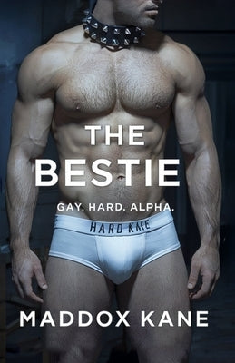 The Bestie by Kane, Maddox