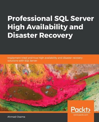 Professional SQL Server High Availability and Disaster Recovery by Osama, Ahmad