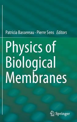 Physics of Biological Membranes by Bassereau, Patricia