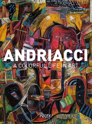 Andriacci: A Colorful Life in Art by González Rosas, Blanca