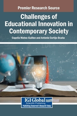 Challenges of Educational Innovation in Contemporary Society by Mateo-Guillen, Copelia