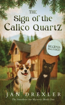 The Sign of the Calico Quartz by Drexler, Jan