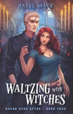 Waltzing With Witches: A Sweet Small-Town Vampire Romance by Mack, Hazel