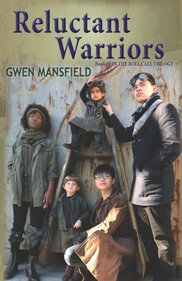 Reluctant Warriors: Book #3 in the Roll Call Trilogy by Mansfield, Gwen