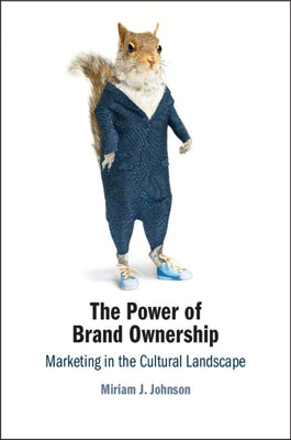 The Power of Brand Ownership by Johnson, Miriam J.