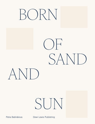 Born of Sand and Sun by 