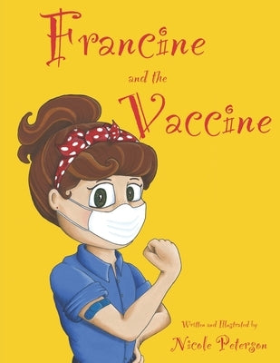 Francine and the Vaccine by Peterson, Nicole