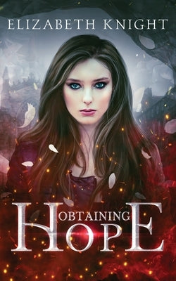 Obtaining Hope by Knight, Elizabeth