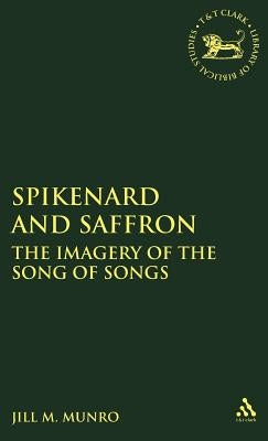 Spikenard and Saffron by Munro, Jill M.