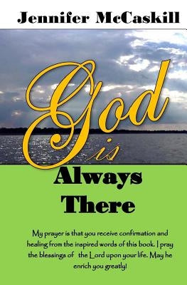 God Is Always There by McCaskill, Jennifer