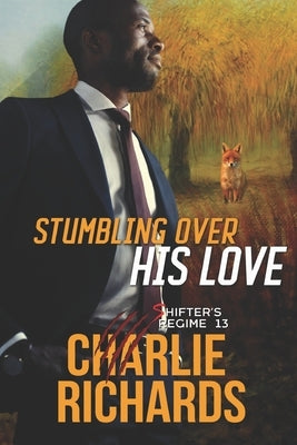 Stumbling Over His Love by Richards, Charlie