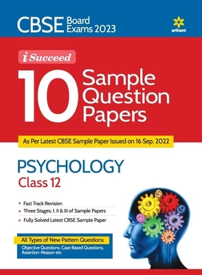 CBSE Board Exam 2023 I Succeed 10 Sample Question Paper PSYCHOLOGY Class 12 by Sahani, Janmenjay