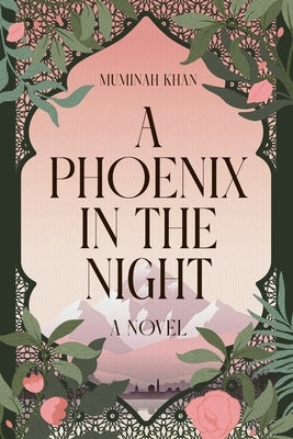 A Phoenix in the Night by Khan, Muminah