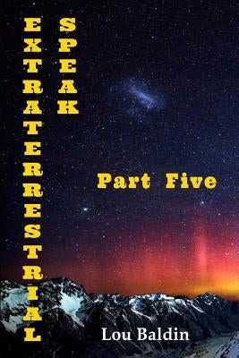 Extraterrestrial Speak Part Five by Tisch, Pablo
