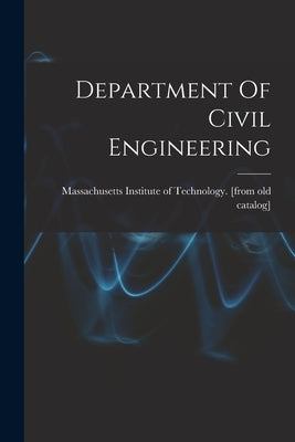 Department Of Civil Engineering by Massachusetts Institute of Technology