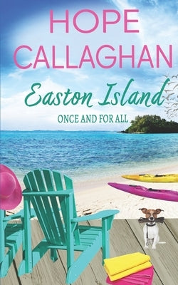 Easton Island: Once And For All by Callaghan, Hope