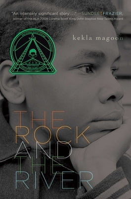 The Rock and the River by Magoon, Kekla