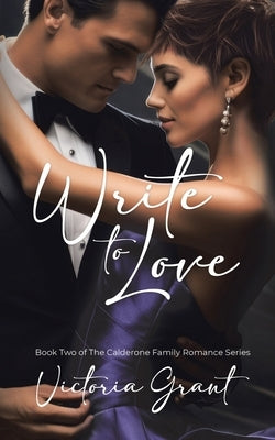 Write to Love by Grant, Victoria