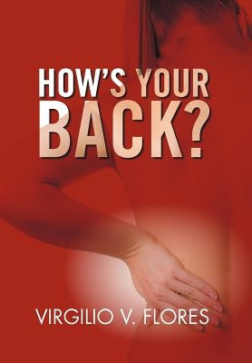 How's Your Back? by Flores, Virgilio V.