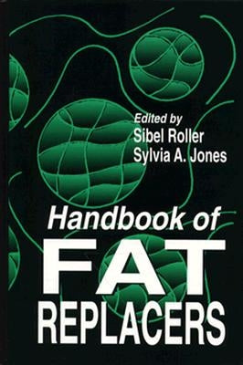 Handbook of Fat Replacers by Roller, Sibel