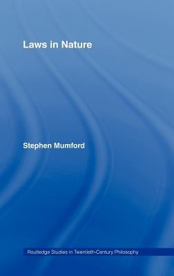 Laws in Nature by Mumford, Stephen
