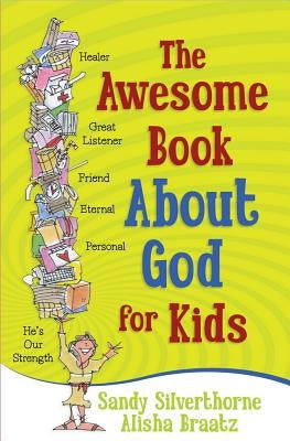 The Awesome Book about God for Kids by Silverthorne, Sandy