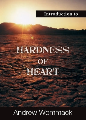 Introduction to Hardness of Heart by Wommack, Andrew