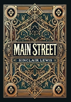 Main Street (Collector's Edition) (Laminated Hardback with Jacket) by Lewis, Sinclair
