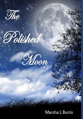 The Polished Moon by Burris, Marsha L.