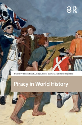 Piracy in World History by Amirell, Stefan