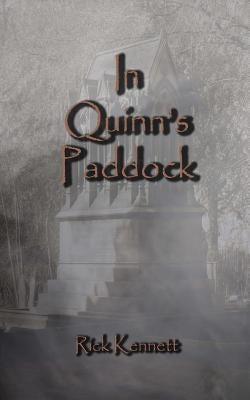 In Quinn's Paddock by Kennett, Rick