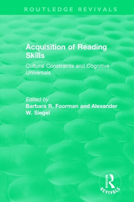 Acquisition of Reading Skills (1986): Cultural Constraints and Cognitive Universals by Foorman, Barbara R.