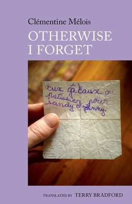 Otherwise I Forget: A Novel by Clémentine Mélois by J. Bradford, Terry