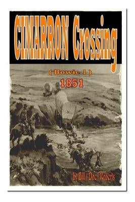 Cimarron Crossing by Roberts, Bill (Doc)