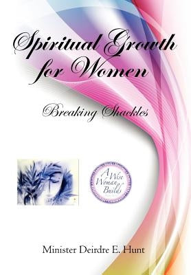 Spiritual Growth for Woman by Hunt, Minister Deidre
