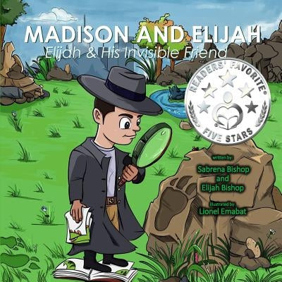 Elijah and His invisible friend by Bishop, Elijah