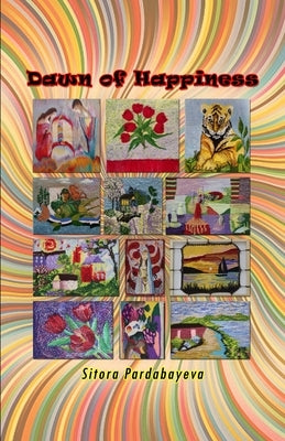 Dawn of Happiness by Sitora Pardabayeva