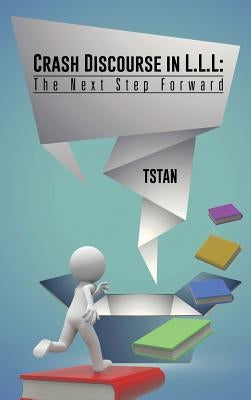 Crash Discourse in L.L.L: The Next Step Forward by Tstan