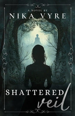 Shattered Veil by Vyre, Nika